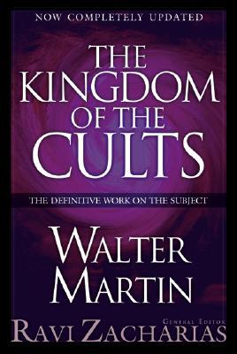 The Kingdom of the Cults, by Walter Martin - Christian Books - Christian Book Reviews on survival.ark.net.au