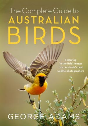The Complete Guide to Australian Birds, by George Adams - Red Wattlebird - Anthochaera carunculata